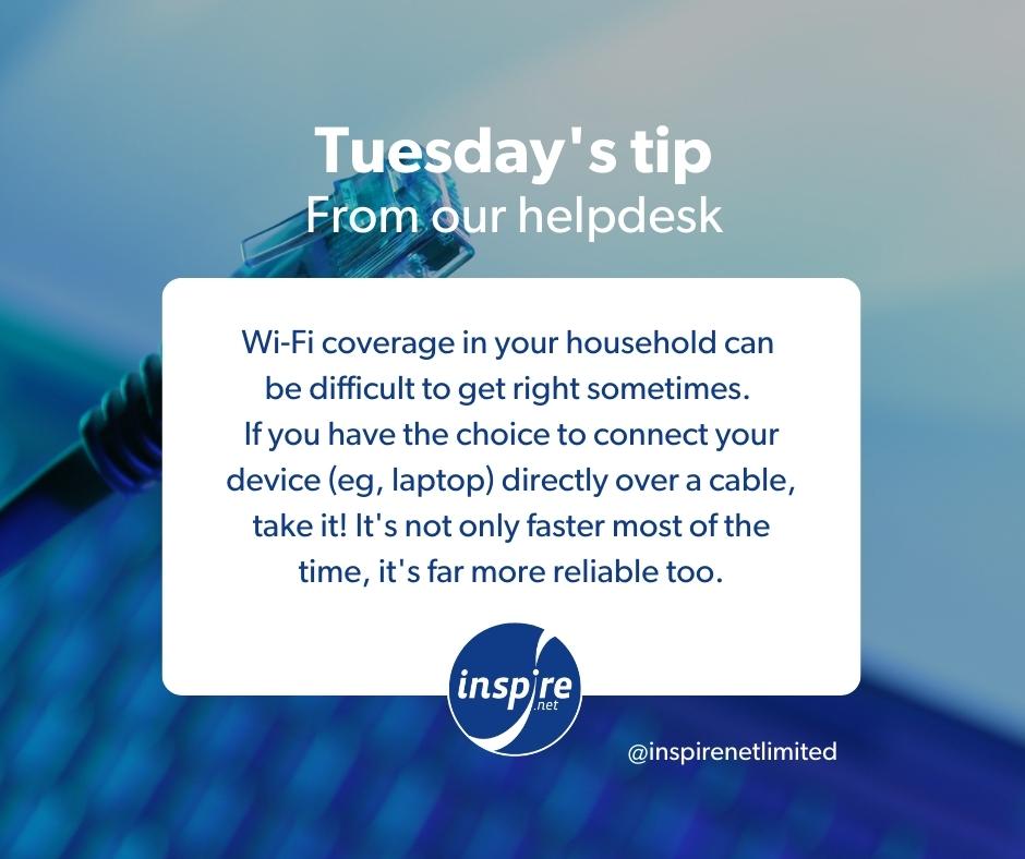 Tip number seven: Wi-Fi coverage in your household can be difficult to get right sometimes. If you have the choice to connect your device (eg, laptop) directly over a cable, take it! it's not only faster most of the time, it's far more reliable too.